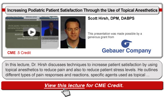 Increasing Podiatric Patient Satisfaction Through the Use of Topical Anesthetics