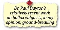 Dr. Paul Gayton’s relatively recent work on hallux valgus